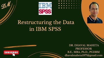 56. Restructuring the Data in IBM SPSS || Dr. Dhaval Maheta