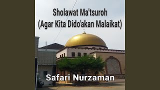 Sholawat Ma'tsuroh (Agar Kita Dido'akan Malaikat)