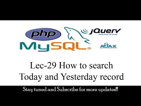 Lec-29 How to search Today and Yesterday record using PHP MYSQL Database