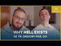 Why Hell Exists feat. Fr. Gregory Pine, O.P.