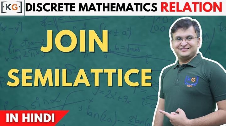 2.24 | Join Semilattice in HINDI | Join Semi Lattice Poset Partial Order Relation Hasse Diagram