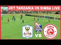 Jkt Tanzania 1 2 Simba Sc Mchezo Wa Ligi Kuu Ya NBCPL Uwanja Wa ISAMUHYO Saa1 USIKU Jkt Tanzania 1 2 Simba Sc Mchezo Wa Ligi Kuu Ya NBCPL Uwanja Wa ISAMUHYO Saa1 USIKU