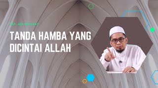 Tanda Hamba Yang Dicintai Allah | Ustadz Adi Hidayat Tanda Hamba Yang Dicintai Allah | Ustadz Adi Hidayat