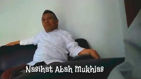 Nasihat   KH. Mukhlas Hasyim M.A (Pondok pesantren Al hikmah 2)