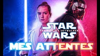 Star Wars IX : Rise of Skywalker - Mes attentes et Craintes