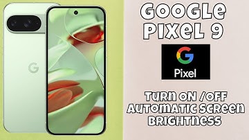How To Turn ON /OFF Automatic (Adaptive) Screen Brightness Google Pixel 9