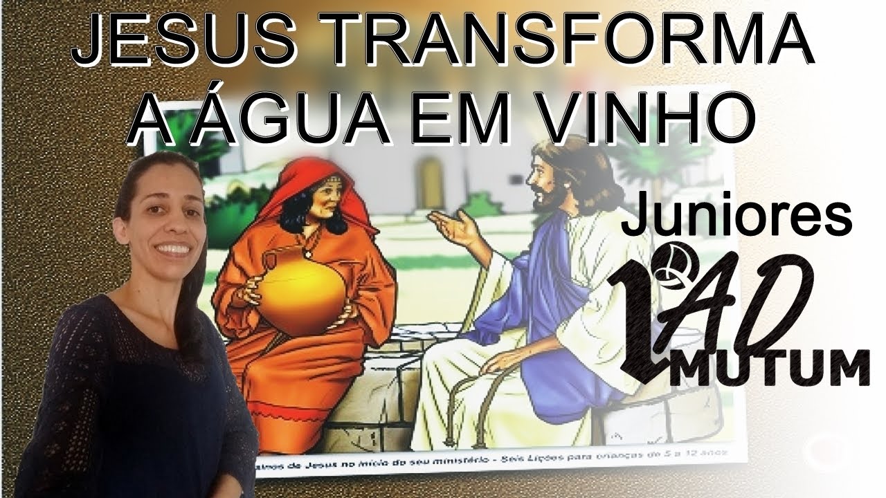 JESUS TRANSFORMA A ÁGUA EM VINHO