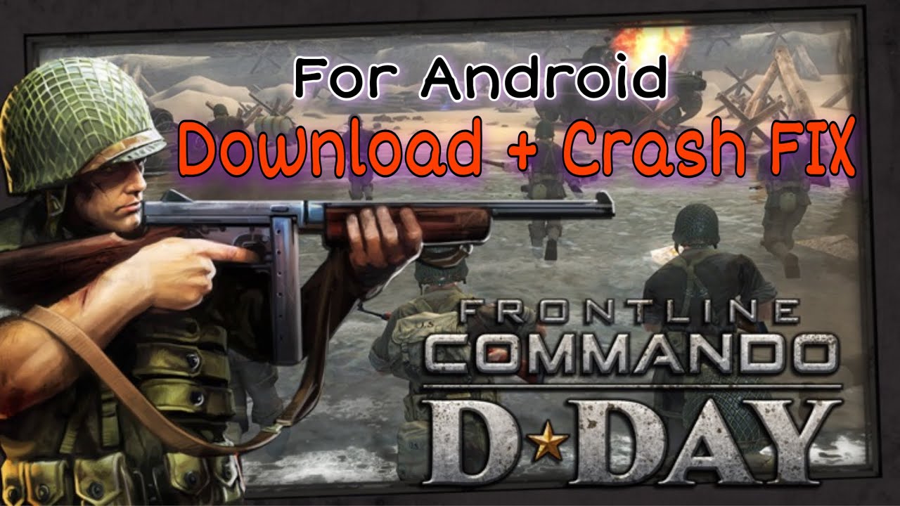 How To Download FRONTLINE COMMANDO DDAY for ANDROID DDay Crash