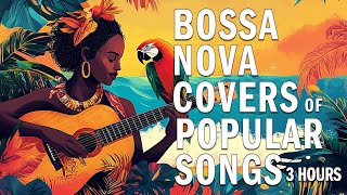 Download Lagu Bossa Nova 99 Hits Songs 2025 🎶 Smooth Latin Jazz Covers to Relax MP3