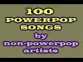 100 powerpop songs by nonpowerpop artists
