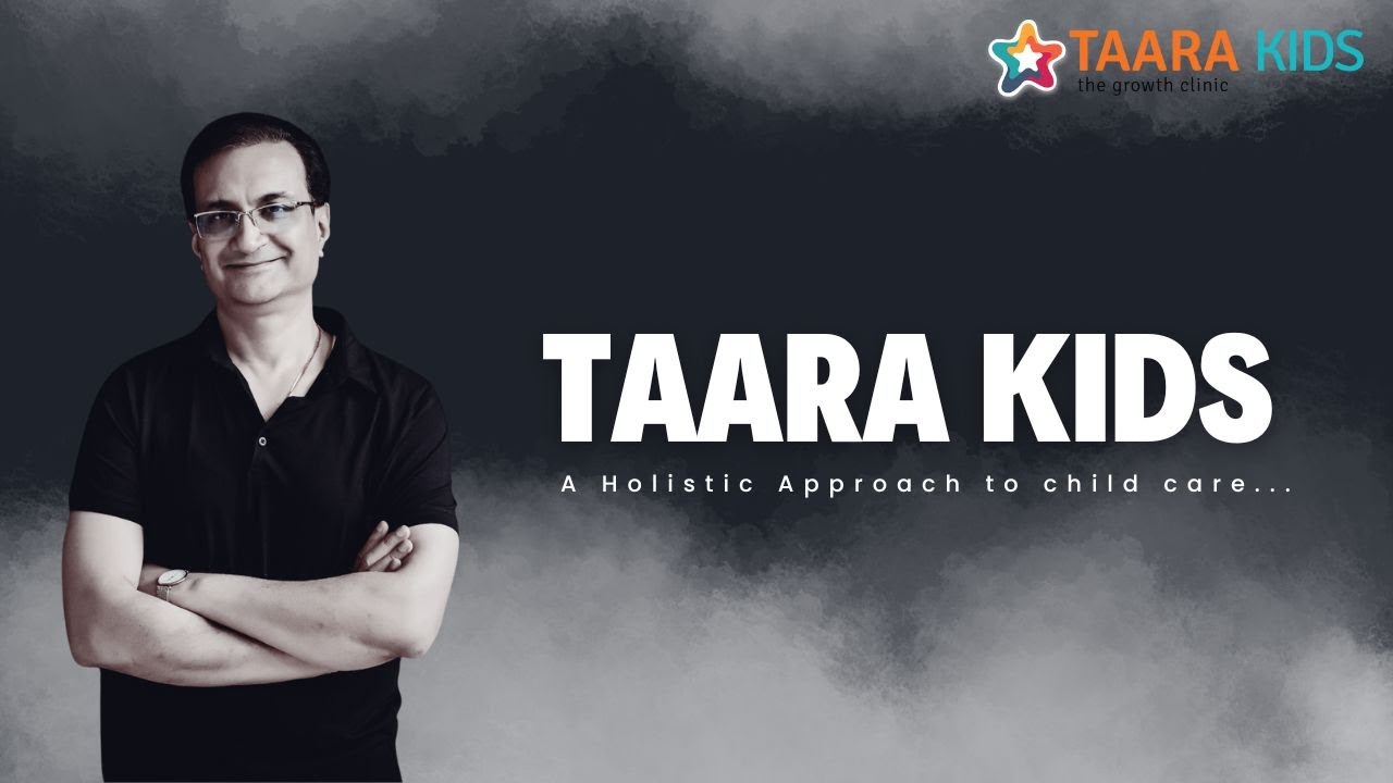 Taara Kids | A Holistic Approach to Child Care | Dr. Anuj Rastogi - YouTube