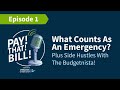 What Counts As An Emergency? Plus Side Hustles With The Budgetnista! | Pay That Bill from VACU