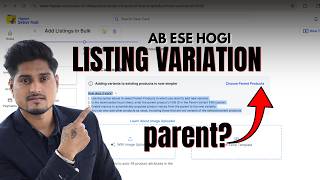 Flipkart NEW Variation listing process Update || Adding Parent product