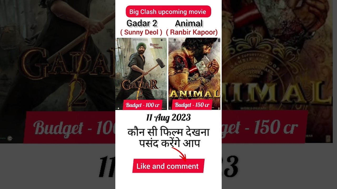 Big Clash | Animal vs Gadar 2 movie 