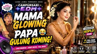 Download lagu 🎵 MAMA GLOWING, PAPA GULUNG KOMING! 😂 | Campursari EDM | Lagu Jawa Terbaru 2026