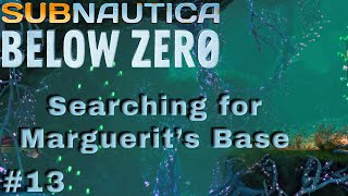 Searching for Marguerits Base, Subnautica Below Zero Ep 13 - Commentary