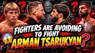 Fighter are avoiding to fight Arman tsaryukyan?? 😱😱 Seriously??