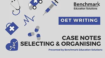 OET Writing Case Notes - Learn to Select Writing Case Notes Here!