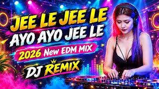 Jee Le Jee Le Ayo Ayo || 2026 Edm Dance Mix || Dj Remix Zone 