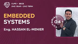 Embedded Systems || Section 04 || Eng. Hassan El-Menier