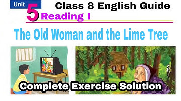 Class 8 || Unit 5 || The Old Woman and the Lime Tree