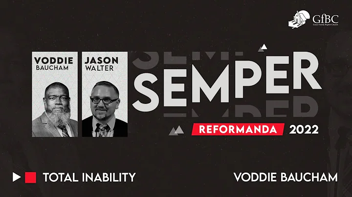 Total Inability   --  Voddie Baucham