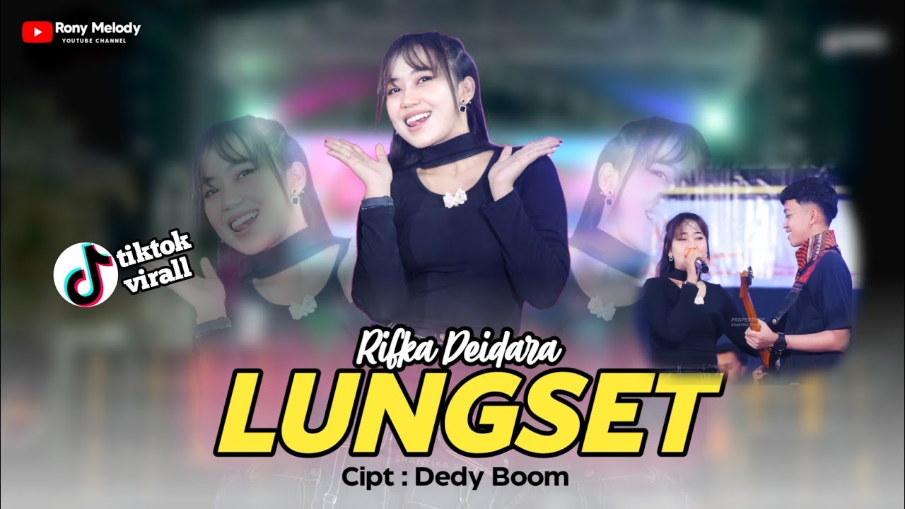 Lungset - Rifka Deidara || Sepurane Dung Isun  (Official Music Vidio) | Roni Melody Colaboration