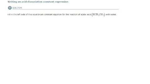 ALEKS - Writing an acid dissociation constant expression - Example 1