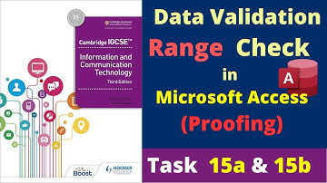 Task 15a and 15b IGCSE ICT Proofing - Data Validation in Microsoft Access Hodder Education