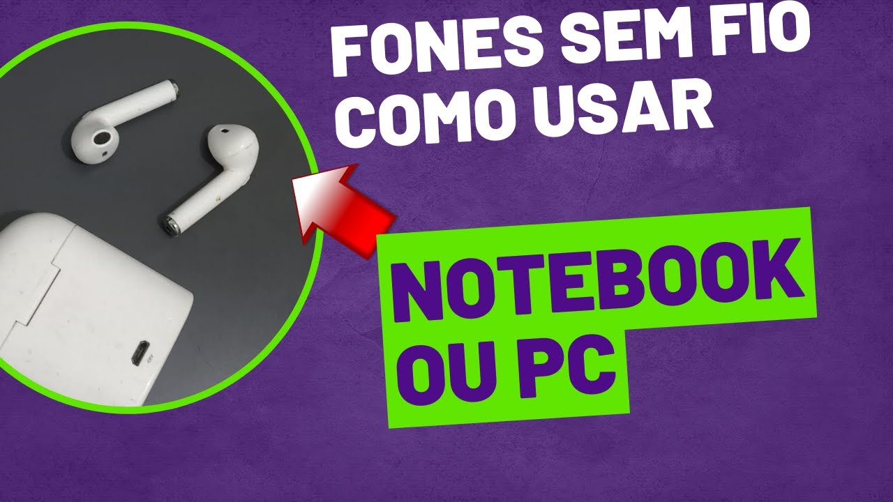 como usar um fone bluetooth no notebook 