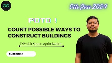 Count possible ways to construct buildings|| GFG || 5 Jan2024 || Tabulation || Dynamic Programming