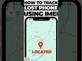 🔍 How To Track A Lost or Stolen Phone Using IMEI (Best IMEI Tracking Procedure)