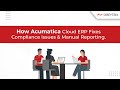 How Acumatica Cloud ERP Fixes Compliance Issues & Manual Reporting