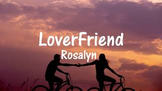 Rosalyn - LoverFriend | Subs