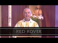 Red Rover | Homily: Father Ed Riley