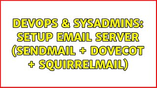 Celebrity DevOps & SysAdmins: Setup Email Server (sendmail + dovecot + squirrelmail) Profile