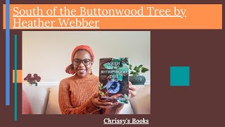 South of the Buttonwood Tree by Heather Webber | Book Review (No Spoilers!)