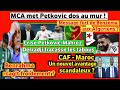 Mca dfend belaili mahrezpetkovic  derradji lche tout cafmaroc  avantage douteux de lekjaa 