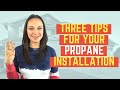 Three Tips For Your Propane Installation