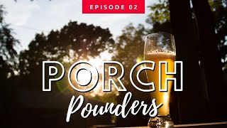 Extra Special Happy Hour Episode 02, Porch Pounders