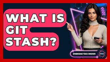 What Is Git Stash? - Emerging Tech Insider