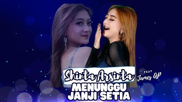 Shinta Arsinta Ft. James AP - Menunggu Janji Setia (Video Lirik)