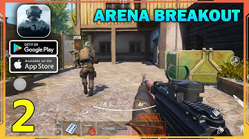 Arena Breakout Gameplay (Android, iOS) - Part 2