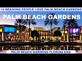 10 REASONS WHY PEOPLE LOVE PALM BEACH GARDENS FLORIDA USA