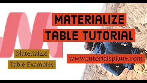 MaterializeCss Table Tutorial