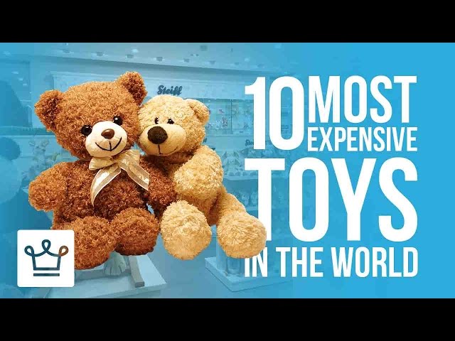 The 10 Most Expensive Toys In The World Enterprise Apps Today