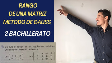 Calcular el Rango de una Matriz por el Método de Gauss - 2 de Bachillerato