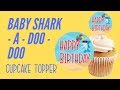 BABY SHARK BIRTHDAY DECORATIONS (Beginners Guide to making cupcake toppers in Silhouette Studio)