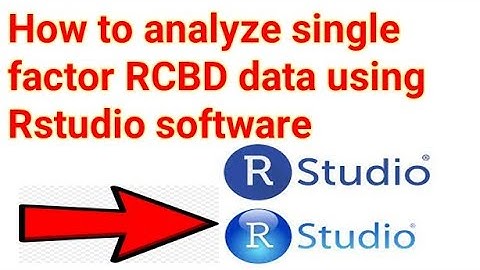 How to analyze single factor RCBD data using Rstudio software