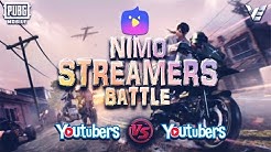 PUBG MOBILE TOURNAMENT LIVE | NimoTV Streamers Battle | Youtuber VS Youtuber Battle